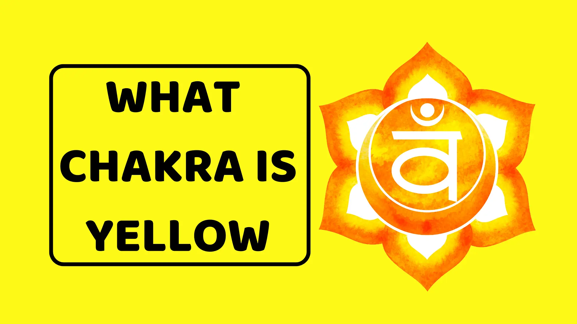What Chakra Is Yellow